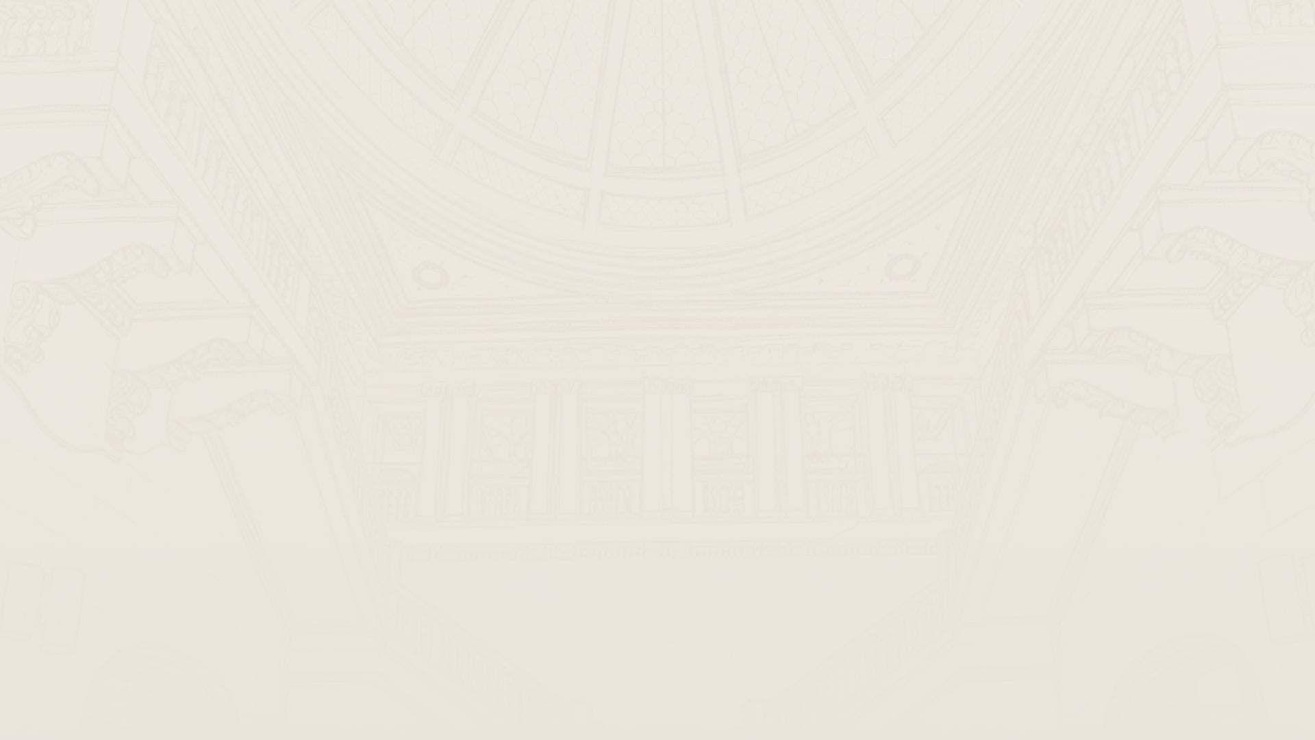 A faint, light beige line drawing depicts the interior of a grand building, showing a detailed domed ceiling above ornate balconies and classical columns, appearing like a watermark.